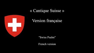 National Anthem of Switzerland quotSwiss Psalmquot « Cantique suisse »  French Version  Hajimé Sasaki [upl. by Amak]