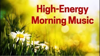 ​High ENERGY Morning Instrumental MUSIC for Motivation [upl. by Arevle]