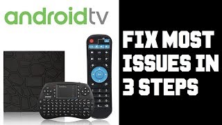 How To Fix Most Android TV Box Issues in Just 3 Steps  How To Fix Android TV Box [upl. by Ettenan508]