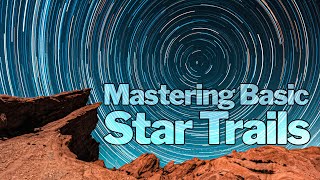 How to MASTER Basic Star Trails [upl. by Notlrac]