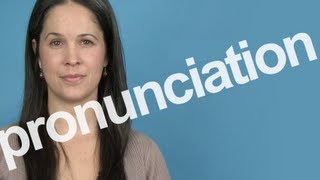 How to Pronounce PRONUNCIATION in American English [upl. by Corly]