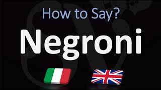 How to Pronounce Negroni Cocktail CORRECTLY English amp Italian Pronunciation [upl. by Edythe]