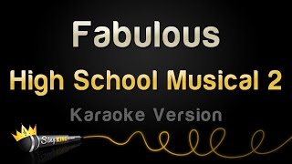 High School Musical 2  Fabulous Karaoke Version [upl. by Madelina]