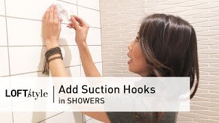 11  HOW TO Add Suction Hooks  In Showers  LoftStyle [upl. by Atinomar]