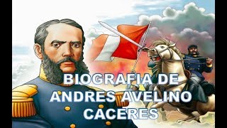 Biografía de Andrés Avelino Cáceres El Brujo de los Andes [upl. by Nallad]