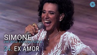 Simone  quotEx Amorquot Ao Vivo – Em Boa Companhia [upl. by Ydoow]