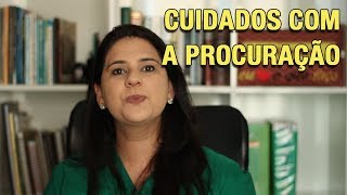 CUIDADOS COM A PROCURAÇÃO [upl. by Shanie]