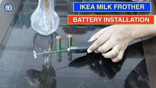 IKEA Milk Frother Battery Installation Procedure [upl. by Anitap]