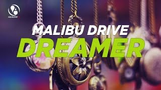 Malibu Drive  Dreamer Topmodelz Remix [upl. by Betteann]