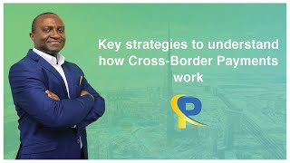 Key Strategies to Understand how CrossBorder Payments Work [upl. by Clementine]