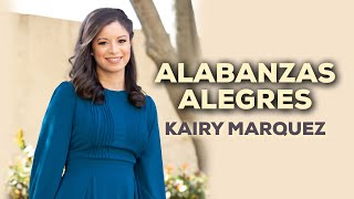 Alabanzas Alegres  Kairy Marquez  Música Católica [upl. by Eartnoed]