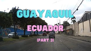 Driving in Guayaquil  Ecuador 2022 Part 3 [upl. by Nide]