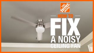 How to Fix a Noisy Ceiling Fan  The Home Depot [upl. by Anaynek890]