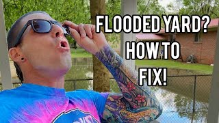 Flooded Yard Heres How To Fix It [upl. by Ennalorac]