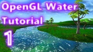 OpenGL Water Tutorial 1 Introduction [upl. by Anurb]