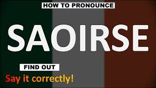 How to Pronounce SAOIRSE CORRECTLY [upl. by Stafford]