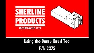 Using the Bump Knurl Tool [upl. by Ruffin]