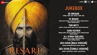 Kesari  Full Movie Audio Jukebox  Akshay Kumar amp Parineeti Chopra  Anurag Singh [upl. by Caundra297]