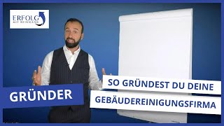 Reinigungsfirma gründen  Das sind die ersten Schritte [upl. by Cho]