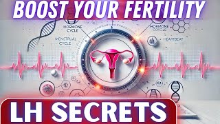 LH Hormone Explained Fertility Boost [upl. by Pinckney416]