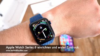 Apple Watch Series 6 einrichten und erster Eindruck [upl. by Winne]