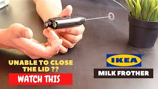 IKEA Milk Frother Battery Installation and Trick To Close the Lid [upl. by Aneej]