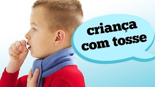 TOSSE EM CRIANÇAS O QUE VOCÊ PRECISA SABER [upl. by Madeline]