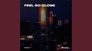 Feel So Close [upl. by Doti]