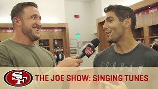 Jimmy Garoppolo Sings His Favorite Song  The Joe Show  San Francisco 49ers [upl. by Ecela]