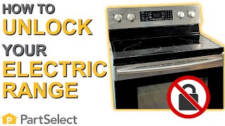 Range Troubleshooting How to Unlock Your Electric Range  PartSelectcom [upl. by Longawa23]