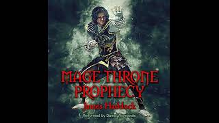 Mage Throne Prophecy  James Haddock [upl. by Adimra]