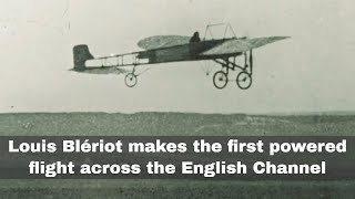 25th July 1909 Louis Blériot makes the first powered crossChannel flight [upl. by Adam419]