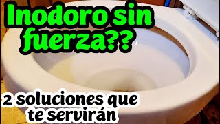 Sanitario sin fuerza 2 soluciones para resolverloDESCARGA LENTA como arreglarloinodoro [upl. by Dilly]