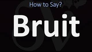 How to Pronounce Bruit CORRECTLY [upl. by Panta]