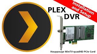 DrBillTV Special  How to Setup and Use the PLEX DVR with a Hauppauge WinTVquadHD PCIe Card [upl. by Karel255]