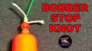 How to Tie a Bobber Stop Knot and One Extra Tip [upl. by Hannad514]