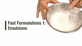 Fast Formulation 1 Emulsions [upl. by Questa]