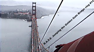 BASE Jumping the Golden Gate Bridge vlog 14 [upl. by Pammie]