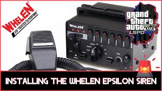 Installing the Whelen Epsilon Siren  LSPDFR SP  GTA V [upl. by Dnomde]