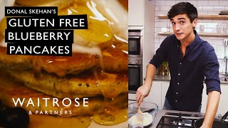 Donal Skehans Gluten Free Blueberry Pancakes  Waitrose [upl. by Ellersick]