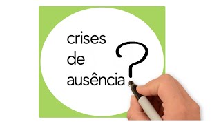 Crises de ausência [upl. by Nohcim]