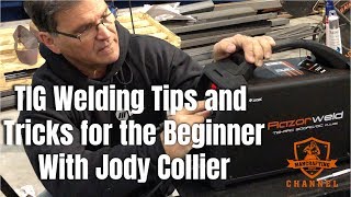 TIG Welding Tips and Tricks for the Beginner with Jody Collier [upl. by Siron]