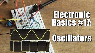 Electronic Basics 17 Oscillators  RC LC Crystal [upl. by Evania812]