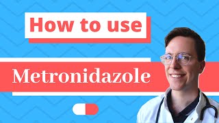 How and When to use Metronidazole Flagyl Metrogel  Doctor Explains [upl. by Carmel]