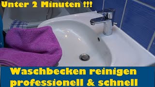 Waschbecken reinigen  Professionell und schnell  Clean the sink [upl. by Durnan]