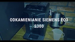 Od kamienianie ekspresu do kawy Siemens Eq3 S300  program calcnclean [upl. by Yaniv568]