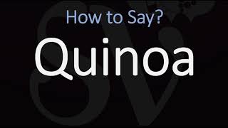 How to Pronounce Quinoa CORRECTLY [upl. by Reidid756]