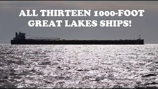 1000 Foot Ships of the Great Lakes  All 13 Vessels [upl. by Sialac]