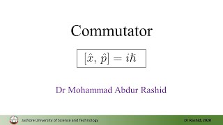 QM09 Commutator of position and momentum operators [upl. by Poliard]