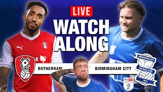 ROTHERHAM V BIRMINGHAM CITY LIVE WATCHALONG [upl. by Enirahtac]